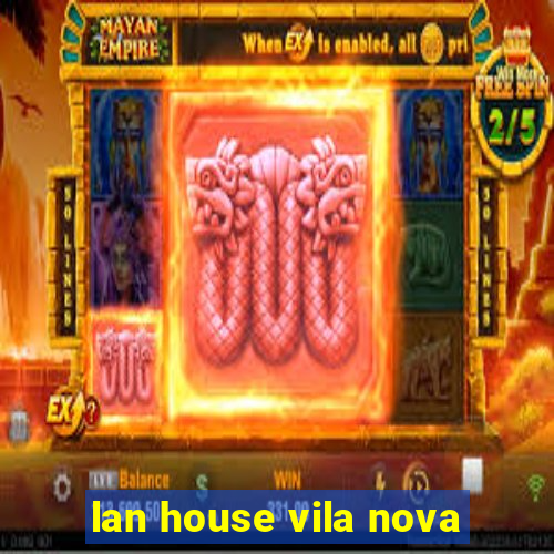 lan house vila nova